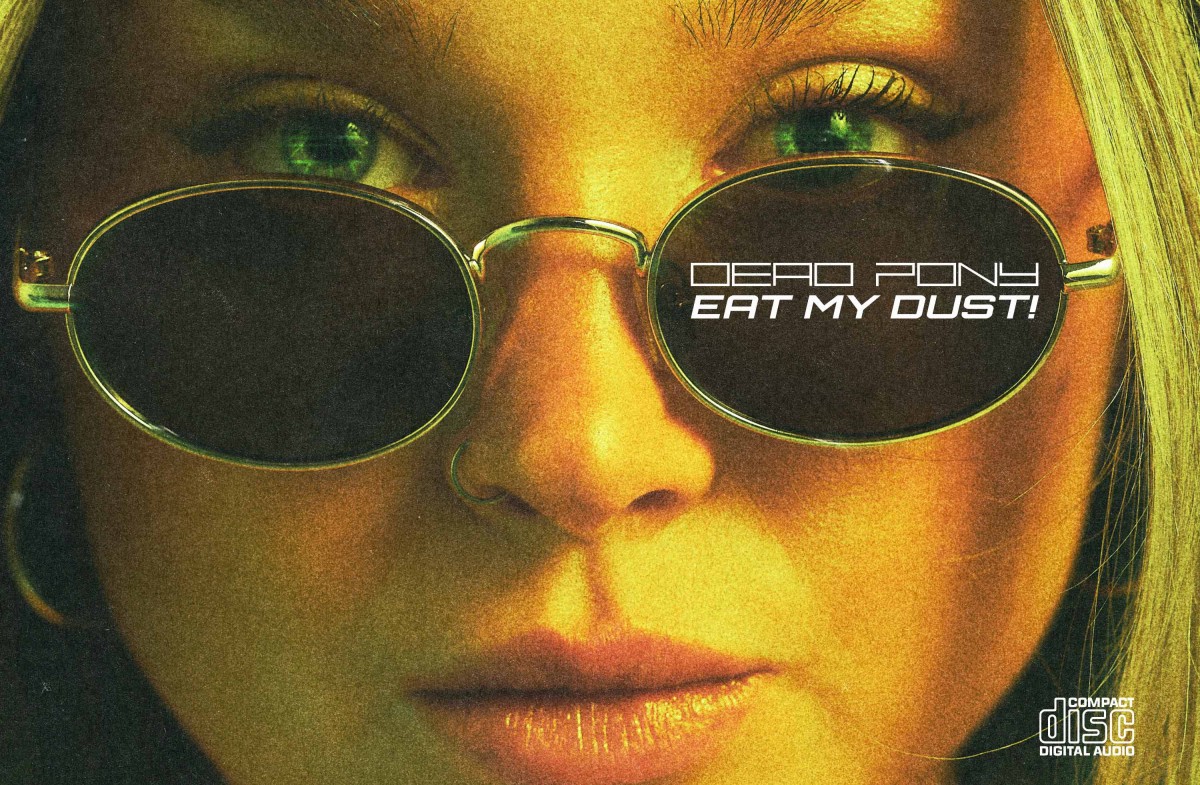 Dead Pony – Eat My Dust | EP Review